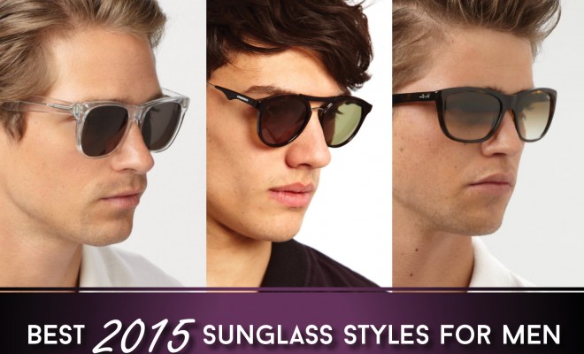 he Best 2015 Sunglass Styles For Men