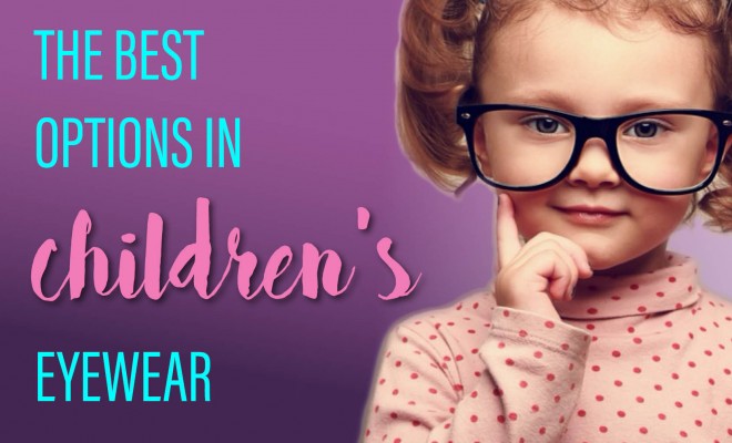 The Best Options in Children’s Eyewear